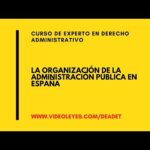 Administraciones Públicas en España: Descubre sus funciones y estructura